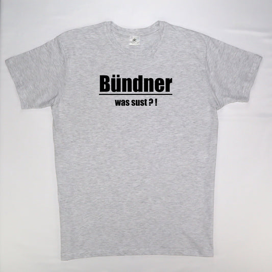 T-shirt "Bündner was sust?!
