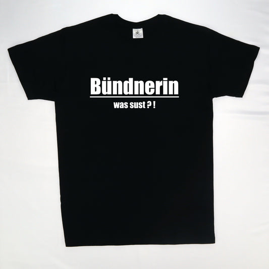 T-shirt " Bündnerin was sust"